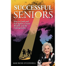 Successful Seniors: How to Look and Feel Ageless, Create Wealth, and Be Unforgettable
