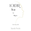 Louder Than a Whisper: Clearer Than a Bell