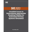 Unsettled Issues in Determining Appropriate Modeling Fidelity for Automated Driving Systems Simulation