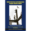 Native American and Indigenous Peoples' World of Work