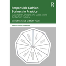 Responsible Fashion Business in Practice: Sustainable Concepts and Cases across the Fashion Industry