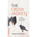 The Crow Jacket: Navigating the Challenges of Dementia