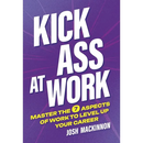 Kick Ass At Work: Master the 7 Aspects of Work to Level Up Your Career