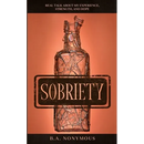 Sobriety: Real Talk About My Experience, Strength, and Hope