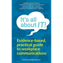 It's all about IT!: A guide to better communication and mastering conversation skills in the workplace