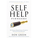 Self-Help Pioneers: The Visionaries Behind the Success Principles of the Personal Growth Movement