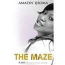 The Maze: A Self Re-discovery Guide