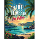 The Life and Loves of an Artist