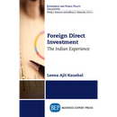 Foreign Direct Investment: The Indian Experience