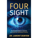 FourSight: The Essential Steps to Optimize and Grow Your Optometry Practice