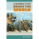 A Bubble that Broke the World