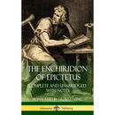 The Enchiridion of Epictetus: Complete and Unabridged with Notes (Hardcover)