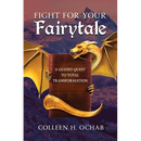 Fight For Your Fairytale: A Guided Quest to Total Transformation