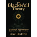The BlackWell Theory: An Alternative Wellness Model for Black Families and Communities