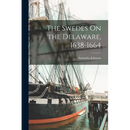 The Swedes On the Delaware, 1638-1664