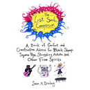 The Lost Soul Companion: A Book of Comfort and Constructive Advice for Black Sheep, Square Pegs, Struggling Artists, and Other Free Spirits