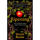 Ripening: Why Women Need Fairytales Now