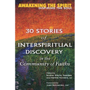 Awakening the Spirit, Inspiring the Soul: 30 Stories of Interspiritual Discovery in the Community of Faiths