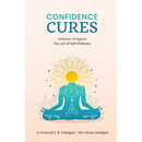 Confidence Cures: The Art of Self-Wellness