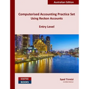 Computerised Accounting Practice Set Using Reckon Accounts - Entry Level: Australian Edition