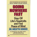 Going Nowhere Fast: Step Off Life's Treadmills and Find Peace of Mind