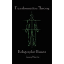 Holographic Human Transformation Theory