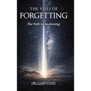 The Veils of Forgetting: A Path to Awakening