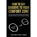 How To Say Goodbye To Your Comfort Zone: Why Getting Comfortable With Being Uncomfortable Is A Risk Worth Taking