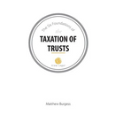 The Six Foundations of the Taxation of Trusts