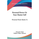 Personal Power Or Your Master Self: Personal Power Books V1