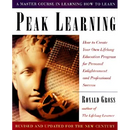 Peak Learning, Revised and Updated: How to Create Your Own Lifelong Education Program for Personal Enlightenment and Professional Success