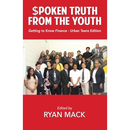 Spoken Truth from the Youth: Getting to Know Finance- Urban Teen Edition