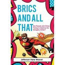BRICS and All That: Are Russia and China Trying to Destroy the Almighty Dollar?
