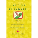 Anytime Playdate: Inside the Preschool Entertainment Boom, Or, How Television Became My Baby's Best Friend