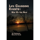 Life Changing Events: Who We Are Now