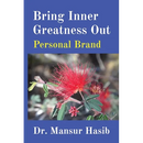 Bring Inner Greatness Out: Personal Brand