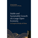 Stable and Sustainable Growth of a Large Open Economy: An Empirical Study of China