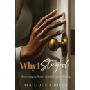 Why I Stayed: Discovering the Motive Behind Decision Making
