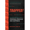 Trapped!: The Responsible Man's Guide to Personal Freedom and Happiness