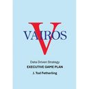 Vairos Executive Game Plan