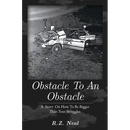 Obstacle To An Obstacle: How To Be Bigger Than Your Struggles