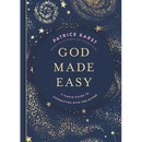 God Made Easy: A Simple Guide to Connecting with the Divine