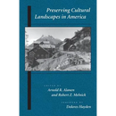 Preserving Cultural Landscapes in America