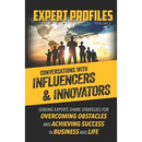 Expert Profiles Volume 6: Conversations with Influencers & Innovators