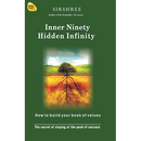 Inner Ninety Hidden Infinity: The Secret of Staying at the Peak of Success