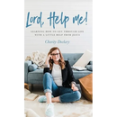 Lord, Help Me!