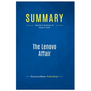 Summary: The Lenovo Affair: Review and Analysis of Zhijun's Book