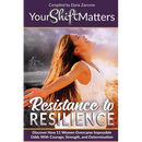 Your Shift Matters: Resistance to Resilience