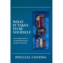What It Takes to Be Yourself: From Seeking Success to Embodying Purpose through Compassion
