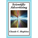 Scientific Advertising: Principles of Measurable Marketing and Direct Advertising